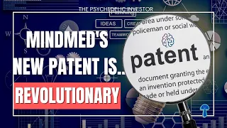 MindMed’s New PATENT ( MNMD/ MMED)