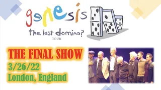 Genesis - THE FINAL SHOW | London O2 Arena | March 26, 2022 | The Last Domino Tour