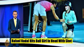 Rafael Nadal hits ball girl in head with shot, apologizes with kiss  || 24/01/2020 || Sports News