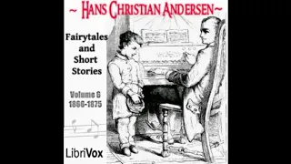 Hans Christian Andersen - Fairytales and Short Stories, 1866 to 1875 - Audiobook With Chapter Skip