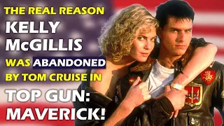 The REAL REASON Kelly McGillis Was ABANDONED by Tom Cruise and Top Gun: Maverick!