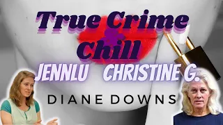 True Crime & Chill w/ Christine G. | Diane Downs Parole Hearing Part 2 #DianeDowns