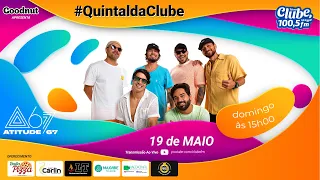 Atitude 67 no #QuintaldaClube