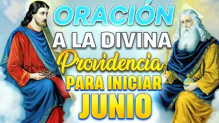 🙏🏼Oración a la DIVINA PROVIDENCIA PARA INICIAR EL MES DE JUNIO 🙏 Oración y Fe Cristiana