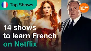 Learn French on Netflix: Top 14  French Shows to Study French | Lingopie