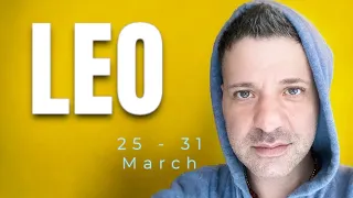 LEO - Your Entire Life Is About To Transform Now 25 - 31 March Leo Tarot Reading