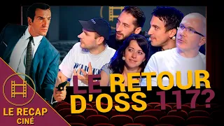 Le Retour d'OSS 117 ? - Le Récap Ciné #36