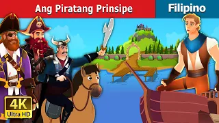 Ang Piratang Prinsipe | The Pirate Prince in Filipino | @FilipinoFairyTales