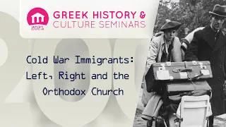 Cold War Immigrants: Left, Right and the Orthodox Church | Seminars 2021