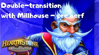 Double-transition with Millhouse (Hearthstone Battlegrounds)