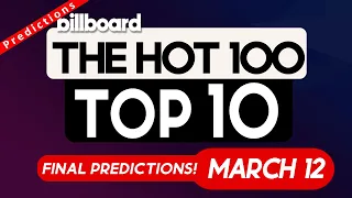 Final Predictions! Billboard Hot 100 Top 10 (March 12th, 2022)