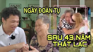 NGÀY ĐOÀN TỤ SAU 43 NĂM THẤT LẠC. MẸ RUỘT CẤT NHÀ CHO MẸ NUÔI VỀ Ở CHUNG. QUÁ CẢM ĐỒNG