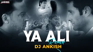 Ya Ali (Exclusive Remix)- DJ ANKISH || Gangster || 2023 Remix Treanding