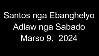 March 9, 2024 Daily Gospel Reading Cebuano Version