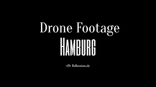 Drone Footage by Bullmotions about Hamburg │4K