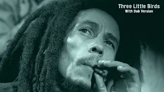 Bob Marley & The Wailers - Three Little Birds (With Dub Version) (Remastered)