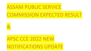 Assam Public Service Commission final result 2020?? new notifications APSC CCE 2022