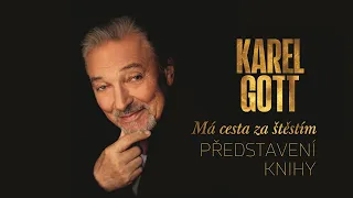 Karel Gott: Má cesta za štěstím – PŘEDSTAVENÍ KNIHY