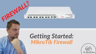 Getting Started: MikroTik Firewall