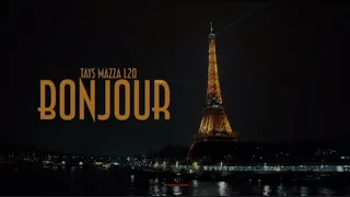 Bonjour - Tays ft Mazza L20 Lyrics