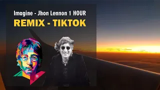 Music Imagine - John Lennon Remix do TikTok 1 HOUR