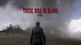 There Will Be Blood | Trailer 2024