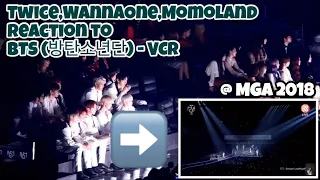 [181106] Twice, Wanna One, Momoland Reaction to BTS (방탄소년단) VCR @ MGA 2018
