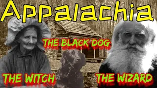 Appalachia | The Witch, The Wizard & The Black Dog #appalachia #appalachian #story #scarystories