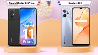 Xiaomi Redmi 11 Prime Vs Realme C31 | Realme C31 Vs Xiaomi Redmi 11 Prime