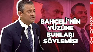 Özgür Özel Devlet Bahçeli'yle Ne Konuştuğunu Açıkladı! Yüzüne Bakarak Bunları Söylemiş