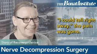 Janice is pain free after nerve decompression surgery | Nerve Decompression Surgery Story