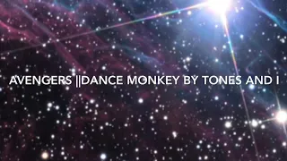 Dance Monkey || Avengers