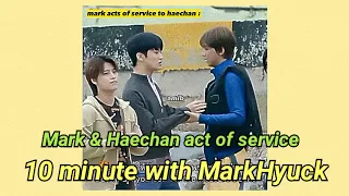 10 minutes compilation of mark & haechan showing his act of service #맠동 #markhyuck