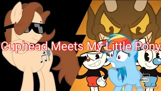 Cuphead Meets My Little Pony (My Little Pony Meets Series) Reaction