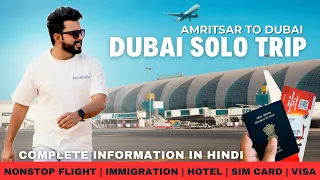 Amritsar To Dubai 2024 Solo Trip  |  Flight , Visa ,Immigration , Sim card , Metro | TraveliaSahil