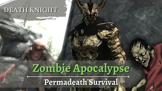 Skyrim Death Knight - Zombie Apocalypse Survival Series