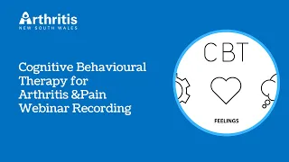 Cognitive Behavioural Therapy for Arthritis & Pain Webinar Recording