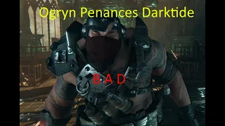 My experience doing the annoying ogryn penances in Darktide