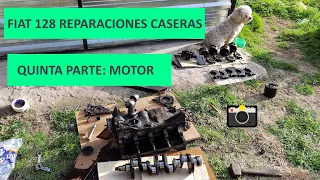 ✅   FIAT 128 REPARACIONES caseras parte 5 - Motor