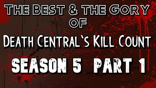 Brutal Horror Music Video - Kill Count Season 5 Part 1 - Gory Compilation - Death Central