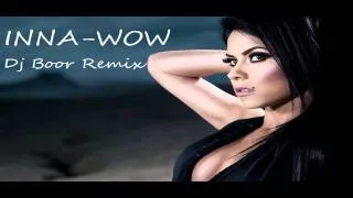 INNA-WOW (Dj Boor Remix)