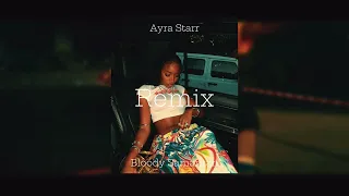 Ayra Starr - Bloody Samaritan (Remix)