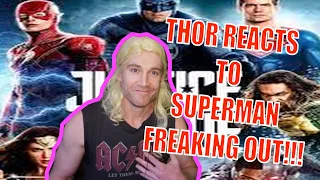 Thor reacts to Superman freaking out!