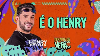 É O HENRY - Henry Freitas (Terapia de Verão)