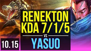 RENEKTON vs YASUO (MID) | KDA 7/1/5, 700+ games | KR Grandmaster | v10.15