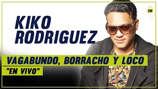 VAGABUNDO, BORRACHO Y LOCO  -  EN VIVO  |  KIKO RODRIGUEZ  -  PARA MUSICOLOGO