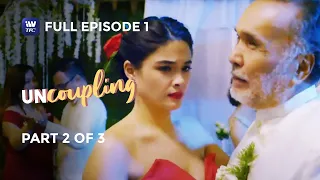 Uncoupling | Episode 1 | Part 2 of 3 | IWantTFC Originals Playback