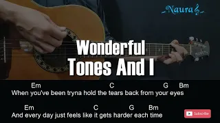 Tones And I - Wonderful Guitar Chords Lyrics