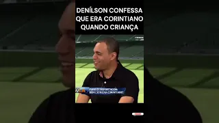 DENÍLSON DIZENDO QUE ERA CORINTIANO #shorts