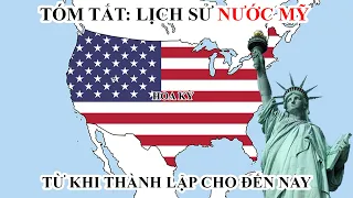 Tóm tắt: Lịch sử Hoa Kỳ - Từ khi thành lập đến nay | Lịch sử Thế Giới | Tóm Tắt Lịch Sử